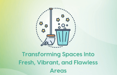 Transforming Spaces Into Fresh, Vibrant and Flawless Areas