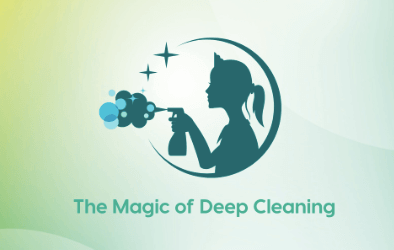 The Magic of Deep Cleaning